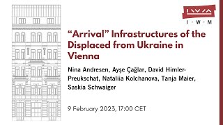 “Arrival” Infrastructures of the Displaced from Ukraine in Vienna