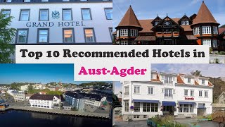 Top 10 Recommended Hotels In Aust-Agder | Best Hotels In Aust-Agder