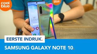 Samsung Galaxy Note 10 - Eerste Indruk