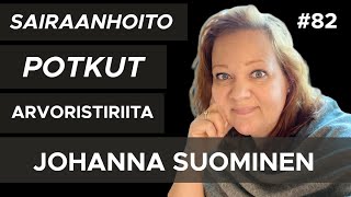 Sairaanhoito, Potkut, Arvoristiriita - Johanna Suominen #82