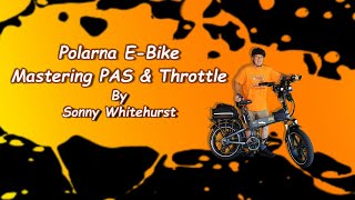 Polarna E Bike ~ Mastering PAS & Throttle