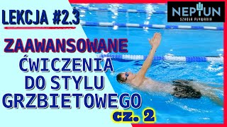 Zaawansowane ćwiczenia do stylu grzbietowego cz. 2 - Lekcje pływania z Neptunem   Lekcja #3 sezon 2