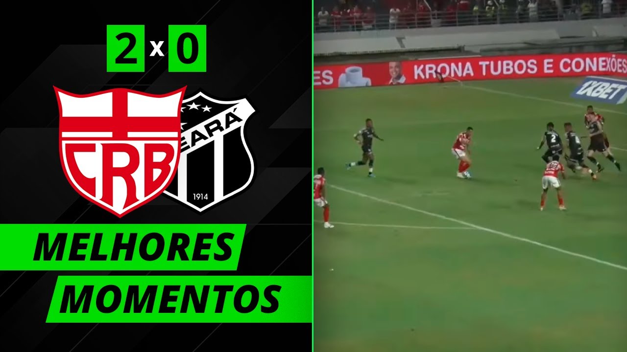 Melhores Momentos - CRB 2 X 0 Ceará - 06/10/23 - Brasileirão Série B ...