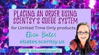 Placing An Order Using Scentsy’s Queue System
