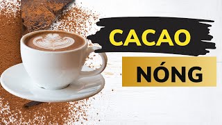 Ca cao nóng chuẩn vị kinh doanh | Zanka Chanel