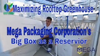 Maximizing Rooftop Greenhouse, Mega Packaging Corporation's Big Box as a Reservior