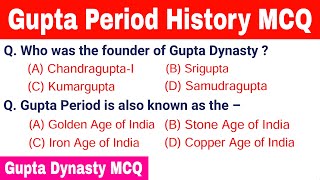 Gupta Period History MCQ || Gupta Dynasty MCQ || Gupta Empire gk questions