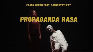 FAJAR MERAH - PROPAGANDA RASA (OFFICIAL MUSIC VIDEO)