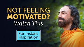 Not Feeling Motivated? Watch this for Instant Inspiration | Swami Mukundananda