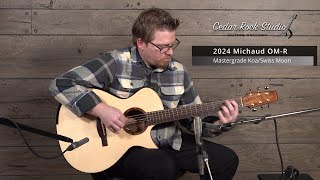 2024 Michaud OM-R (Mastergrade Koa/Swiss Moon Spruce) played by Matt Thomas