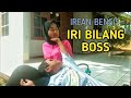 Iri Bilang Boss | Budak Koceak