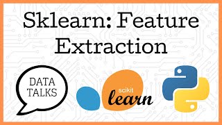 Feature Extraction in Scikit Learn
