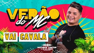 VAI CAVALA | MATHEUS CANTOR | CD Verão do MC do Piseiro | Pisasinha Pra Paredão 2025