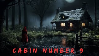 Cabin Number 9 - Horror Short Film