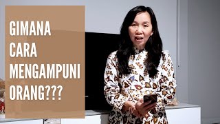 #AskPsRuth - Gimana Cara Kita Mengampuni Orang Lain?