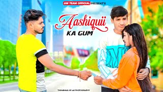 Aashiqui Ka Gum Hum | Sad School Love Story | Himesh | Salman Ali Heart Touching Love Story | Adi GM