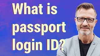 What is passport login ID?