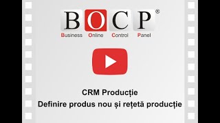 Tutorial Definire produs nou și rețetă producție | BOCP ERP Gestiune și vânzări