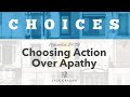 Choosing Action Over Apathy  |  Jack Graham