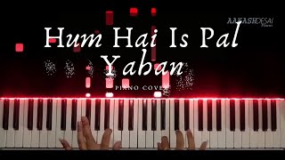 Hum Hain Is Pal Yahan - Kisna | A R Rahman | Piano cover | Udit Narayan | Aakash Desai