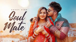 Soul Mate - Pavvy Virk | Mr & Mrs Narula (Romantic Song 2023) New Song punjabi