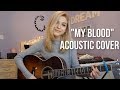 "My Blood" | twenty one pilots | Caroline Dare (Acoustic Cover)