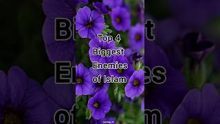 top 4 biggest Enemies of Islam. #shorts