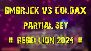 BMBRJCK vs Coldax (partial set) @ REBELLiON 2024