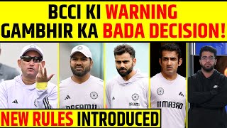 🔴GAUTAM GAMBHIR KA BADA DECISION, BCCI KI NAYI WARNING ! NEWS RULES INTRODUCED