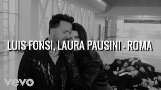 (Audio) Luis Fonsi, Laura Pausini - Roma