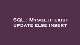 SQL : Mysql if exist update else insert