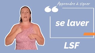 Signer SE LAVER en LSF (langue des signes française). Apprendre la LSF par configuration