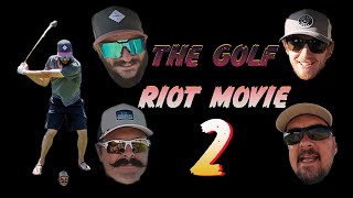 THE GOLF RIOT MOVIE 2