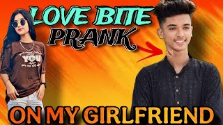 LOVE BITE PRANK ON MY GIRLFRIEND ❤️জিম এর কি হবে এবার 🥺