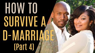 How To Survive a D- Marriage (part 4) / Q&A