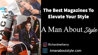 Whats the best mens magazine? | Mens fashion|  Gq | The Rake | The Robb Report