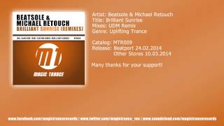 Beatsole \u0026 Michael Retouch - Brilliant Sunrise (UDM Remix) [Magic Trance]