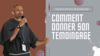 Comment donner son témoignage