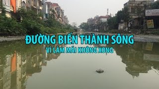 Đường Hà Nội biến thành sông vì thi công mãi không xong