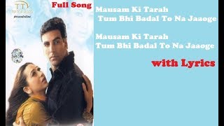 Lyrics Mausam ki Tarah Tum Bhi Badal Jaanwar Movie | Akshay Kumar, Karisma Kapoor, Alka Yagnik
