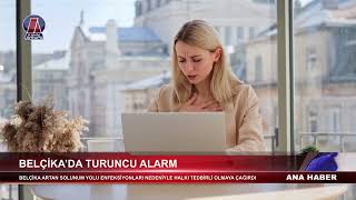 BELÇİKA’DA TURUNCU ALARM!