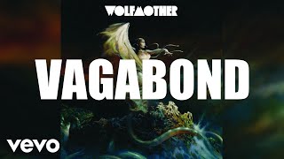 Wolfmother - Vagabond (Audio)