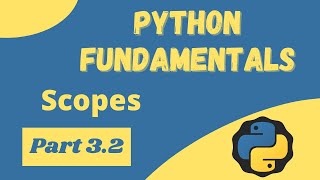Scopes in Python - Python Fundamentals 3.2