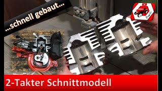 Zweitakter Schnittmodell - so kann man es bauen