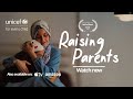 Raising Parents Short Film: The joys and challenges of parenthood | UNICEF