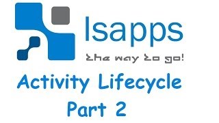 02.[Isapps] Android Application Development - Activity Lifecycle Part 2