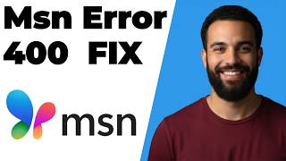 MSN Error 400 Easy Fix Guide