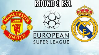 FIFA 21 | Round 9 European Super League | Manchester United vs Real Madrid | Full Match