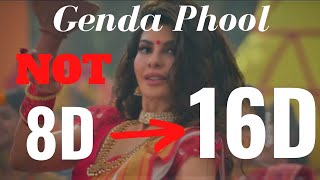 Genda Phool (16D Audio) - Badshah | Jacqueline Fernandez | 8D Audio | 3D Audio