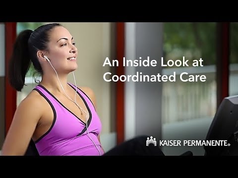 An Inside Look at Coordinated Care | Kaiser Permanente An Inside Look at Coordinated Care | Kaiser Permanente